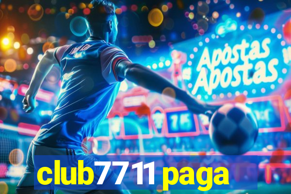 club7711 paga